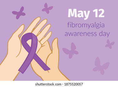 Awareness day of fibromyalgia. Banner with purple ribbon in hands and butterflies.