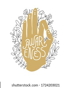 Awareness. Hand in Gyan Mudra position. Golden palm and floral decoration. Praying and meditating hand gesture. Yoga and meditation print, poster, flyer, card design.