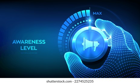 Awareness levels knob button. Increasing awareness Level. Wireframe hand turning a test knob with the loudspeaker icon to the maximum position. Advertising, promotion concept. Vector illustration.