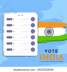 Awareness Poster Design with Given Message Vote India, It's Your Right and Responsibility, Brush Stroke Indian Flag and Voting Machine on Blue Background.