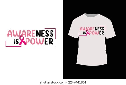Awareness is power world cancer day typography t-shirt design.