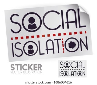 Awareness sticker with sample design of it, with people and coronavirus representation separated with dotted lines, promoting Social Isolation due COVID-19 pandemic.