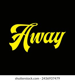away text on black background.