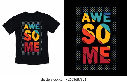 AWE SO ME T-SHIRT DESIGN
