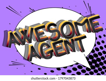 Awesome Agent Comic book style cartoon words on abstract comics background.