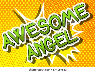 Awesome Angel - Comic book style phrase on abstract background.
