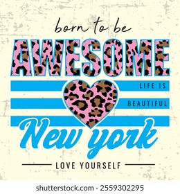 AWESOME ANIMAL PRINT TYPE LINES AND HEART NEW YORK GRUNGE BACKGROUND