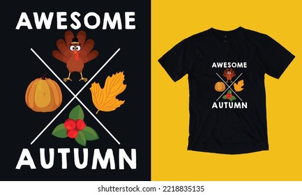 awesome autumn fall - custom T Shirt Design vector svg file template, autumn, pumpkin, fall background. thanks giving t shirt turkey 