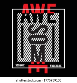 awesome be brave design typography,vector illustration for print