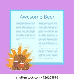 Awesome beer poster with text depicting barrels and glasses. Isolated vector illustration of wooden casks, various types of glassware and wheat ears