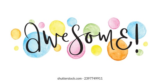 AWESOME! black vector brush calligraphy banner with colorful watercolor circles