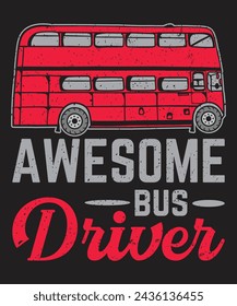 Awesome bus driver typographic design with grunge effect