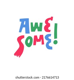 Awesome colorful modern typography lettering phrase