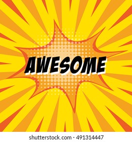 AWESOME, colorful speech bubble and explosions in pop art style. Elements of design comic books.Vector illustration