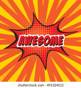 AWESOME, colorful speech bubble and explosions in pop art style. Elements of design comic books.Vector illustration
