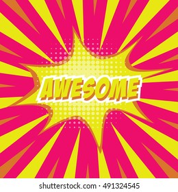 AWESOME, colorful speech bubble and explosions in pop art style. Elements of design comic books.Vector illustration