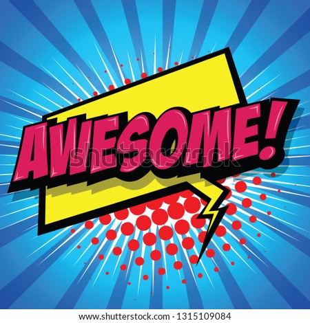 Awesome! Comic Speech Bubble, Cartoon. art and illustration vector file.