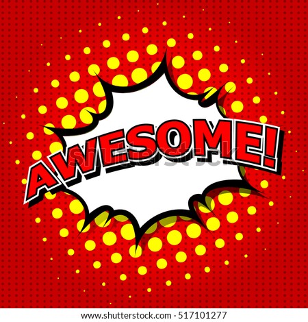 Awesome ! Comic Speech Bubble, Cartoon.