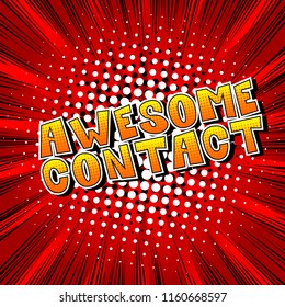Awesome Contact - Comic book style word on abstract background.
