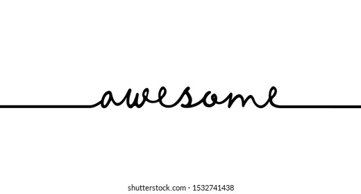Awesome - continuous one black line with word. Minimalistic drawing of phrase illustration