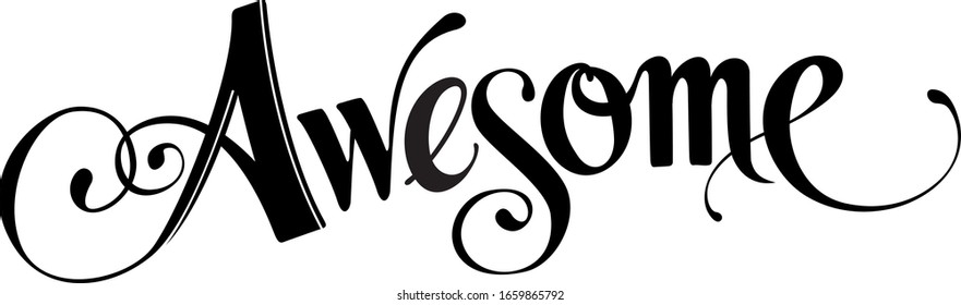 Awesome -  - custom calligraphy text