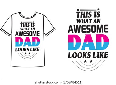 Awesome DAD looks like niche T-shirt design