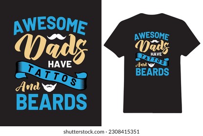 Algunos papá alucinantes tienen tatuajes y barbas diseño de camisetas para la tipografía del día de los padres