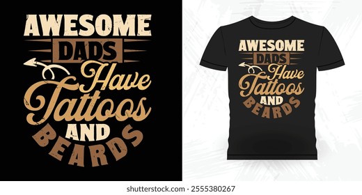 Awesome Dads Have Tattoos And Beards Funny Retro Vintage Beard T-shirt Design