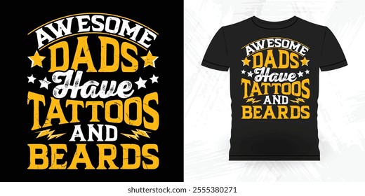 Awesome Dads Have Tattoos And Beards Funny Retro Vintage Beard T-shirt Design