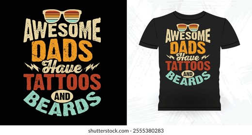 Awesome Dads Have Tattoos And Beards Funny Retro Vintage Beard T-shirt Design