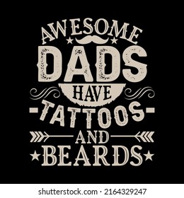 Awesome Dads Have Tattoos T-shirt.