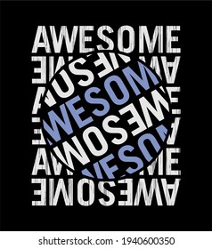 AWESOME design typography vector design text illustration  sign  t shirt graphics  print.