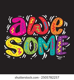  Awesome. Doodle hand drawn lettering phrase. Vector illustration.