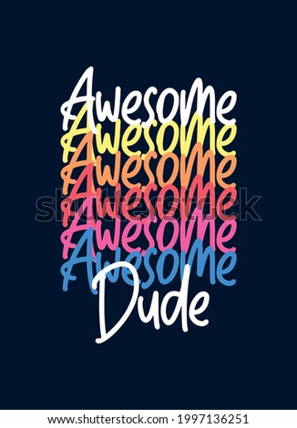 awesome dude,t-shirt design fashion vector