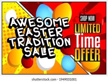 Awesome Easter Tradition Sale -  Comic book style holiday advertisement text. Words, quote on colorful background. Banner, template. Cartoon vector illustration.