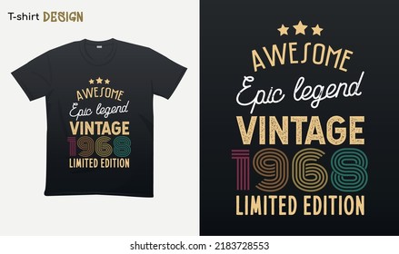 "Awesome epic legend vintage 1968 limited edition". Vintage birthday. Made in 1968. Retro vintage color shirt T-shirt mock up vector. Eps 10 vector