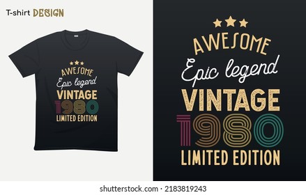 "Awesome epic legend vintage 1980 limited edition". Vintage birthday. Made in 1980. Retro vintage color shirt T-shirt mock up vector. Eps 10 vector