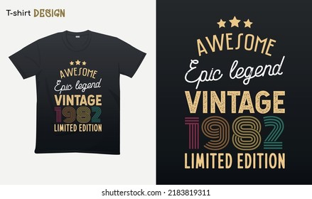 "Awesome epic legend vintage 1982 limited edition". Vintage birthday. Made in 1982. Retro vintage color shirt T-shirt mock up vector. Eps 10 vector