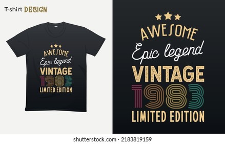 "Impresionante épica leyenda vintage edición limitada de 1983". Cumpleaños vintage. Hecho en 1983. Camiseta de color retro vintage que se burla del vector. Vector Eps 10