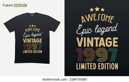 "Awesome epic legend vintage 1997 limited edition". Vintage birthday. Made in 1997. Retro vintage color shirt T-shirt mock up vector. Eps 10 vector