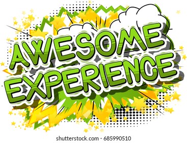 Awesome Experience - Comic book style phrase on abstract background.