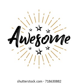 Awesome - Fireworks - Message, quote, sign, Lettering, Handwritten, vector for greeting