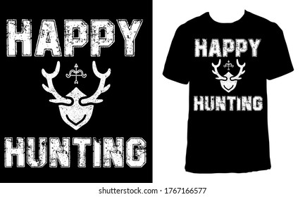 Awesome funny T-shirt Design with Quote "Happy Hunting".Typography modern T-shirt design with simple text.T-shirt for hunting lover.