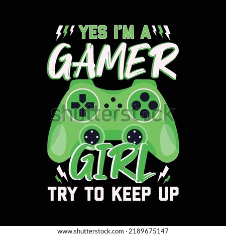 Awesome Gaming Design for Tshirt and Merchandise