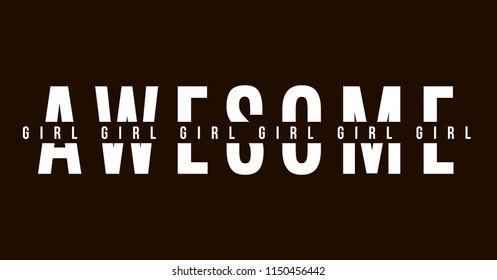 Awesome girl. Tee print with slogan. Typography for t shirt.