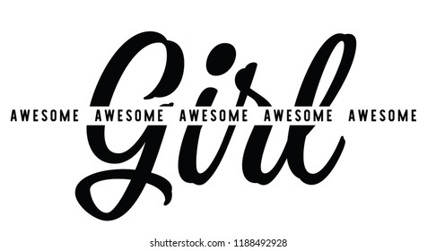 Awesome girl. Tee print with slogan. Typography for t shirt, hoody or sweatshirt.