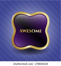 Awesome gold shiny badge