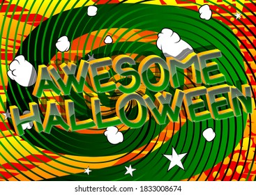 Awesome Halloween Comic book style cartoon words on abstract colorful comics background.