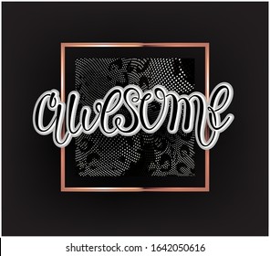 Awesome hand drawn lettering with animal skin print on the background and gold frame. Vector illustration