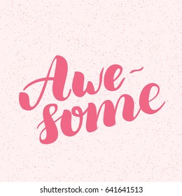 Awesome hand written lettering word black letters isolated on white. Vector illustration
